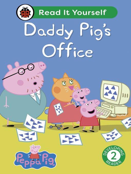 Title details for Daddy Pig's Office by Ladybird - Wait list